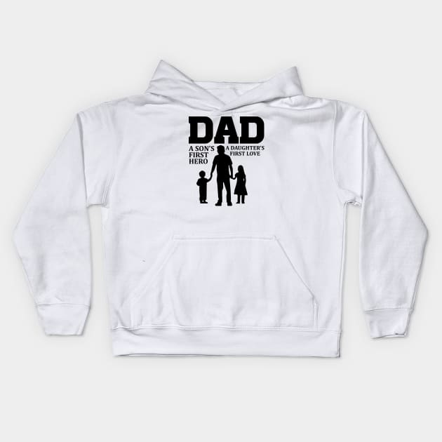 Dad a Sons First-Hero-a-Daughters-First Love Shirt For Father On Fathers Day, Fathers Birthday Gift Kids Hoodie by sarabuild